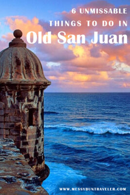 6 UNMISSABLE Things to do in Old San Juan - Messy Bun Traveler