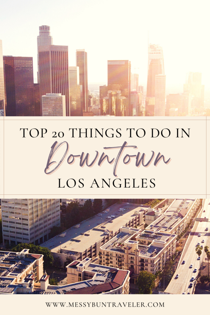 top things to do in downtown los angeles
