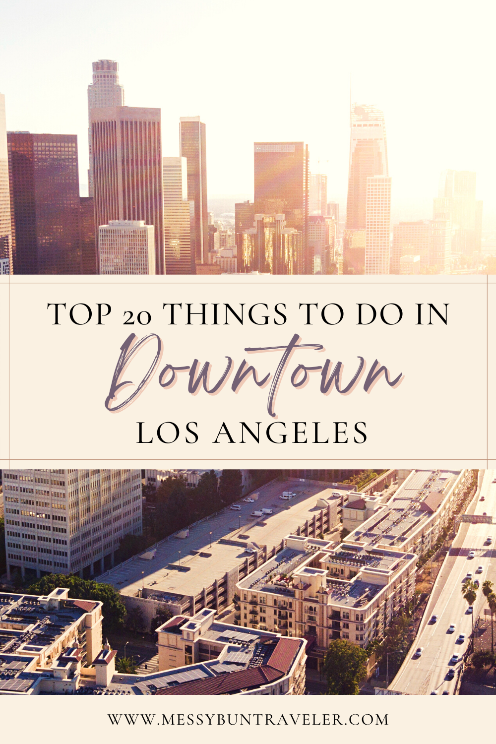 Top 20 Things to do in Downtown LA Messy Bun Traveler